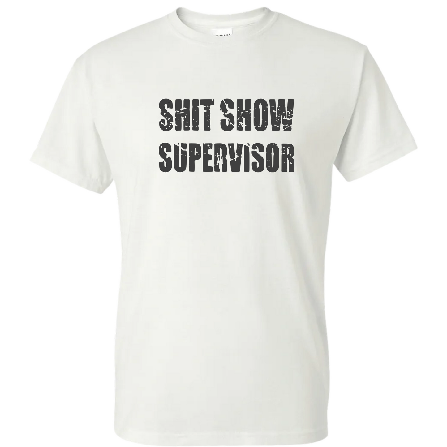 Shit Show Supervisor Classic Tee