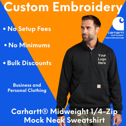 Custom Embroidered Carhartt Midweight 1/4-Zip Mock Neck Sweatshirt - Personalized Logo Sweatshirt